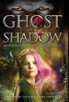 portada Ghost of a Shadow: Book One of the Sadie Myers Chronicles (en Inglés)
