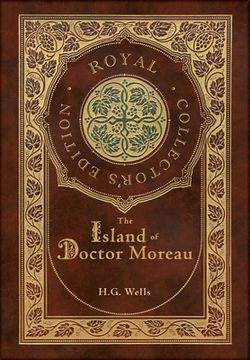 portada The Island of Doctor Moreau (Royal Collector's Edition) (Case Laminate Hardcover with Jacket) (en Inglés)