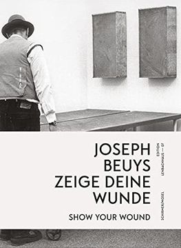 portada Zeige Deine Wunde / Show Your Wound: Edition Lenbachhaus 07.