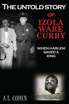 portada The Untold Story of Izola Ware Curry: When Harlem Saved A King