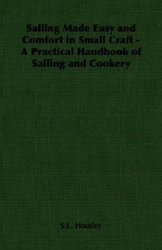 portada sailing made easy and comfort in small craft - a practical handbook of sailing and cookery (in English)