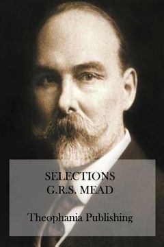 portada Selections: Essays of G.R.S. Mead (en Inglés)