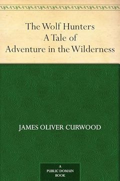 The Wolf Hunters (en Inglés)