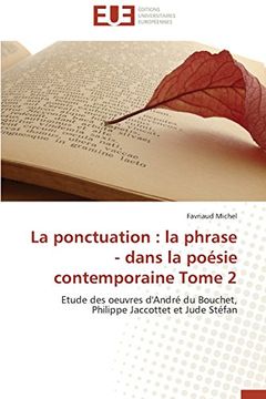 portada La Ponctuation: La Phrase - Dans La Poesie Contemporaine Tome 2