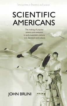 portada Scientific Americans: The Making of Popular Science and Evolution in Early Twentieth-Century U. Sc Literature and Culture (Intersections in Literature and Science) (en Inglés)