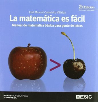 portada La Matemática es Fácil: Manual de Matemática Básica Para Gente de Letras (Libros Profesionales) (in Spanish)