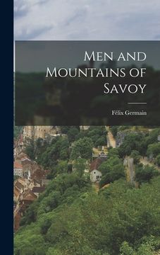portada Men and Mountains of Savoy (en Inglés)