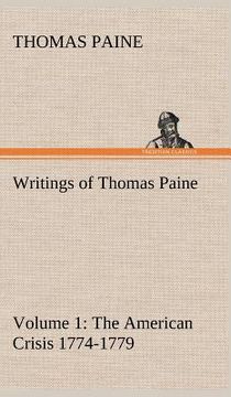 portada writings of thomas paine - volume 1 (1774-1779): the american crisis (en Inglés)