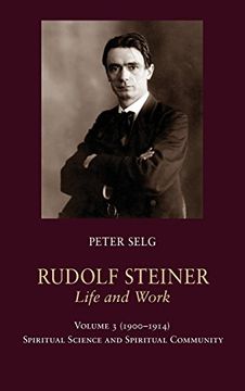 portada 3: Rudolf Steiner, Life and Work: 1900-1914: Spiritual Science and Spiritual Community