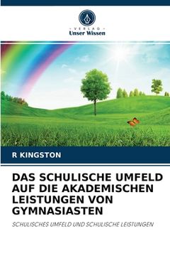 portada Das Schulische Umfeld Auf Die Akademischen Leistungen Von Gymnasiasten (in German)