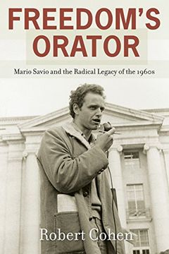 portada Freedom's Orator: Mario Savio and the Radical Legacy of the 1960S (in English)