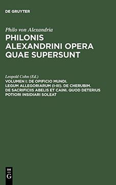 portada Philonis Alexandrini Opera Quae Supersunt , Vol. 1: De Opificio Mundi, Legum Allegoriarum (in Greek)