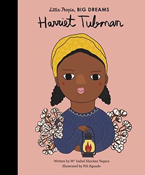 portada Harriet Tubman (Little People, Big Dreams)