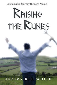 portada Raising the Runes: A Shamanic Journey Through Avalon