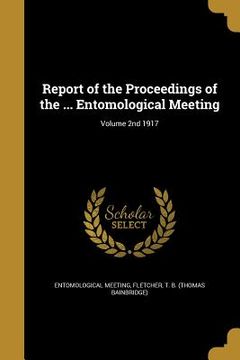 portada Report of the Proceedings of the ... Entomological Meeting; Volume 2nd 1917