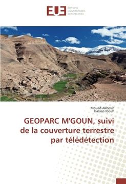 portada GEOPARC M'GOUN, suivi de la couverture terrestre par télédétection (OMN.UNIV.EUROP.)