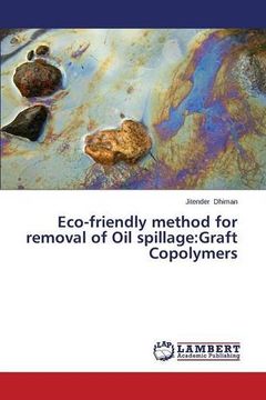 portada Eco-friendly method for removal of Oil spillage: Graft Copolymers