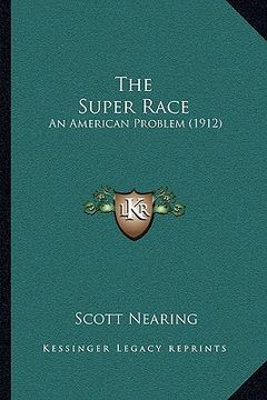 portada the super race: an american problem (1912) (in English)