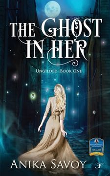 portada The Ghost in Her: Ungilded: Book One (en Inglés)