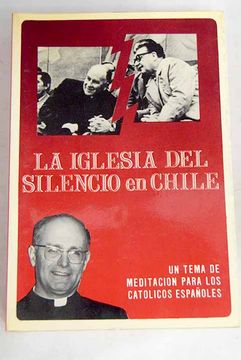 Libro La iglesia del silencio de Chile, , ISBN 51730664. Comprar en  Buscalibre