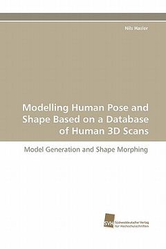 portada modelling human pose and shape based on a database of human 3d scans (en Inglés)