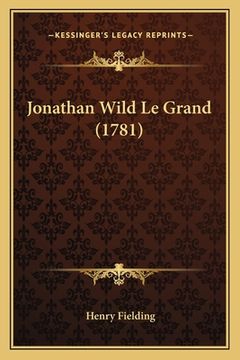 portada Jonathan Wild Le Grand (1781) (en Francés)