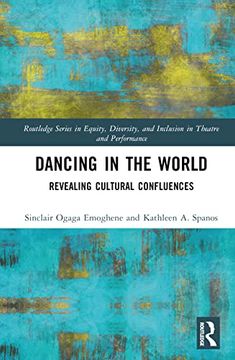 portada Dancing in the World (Routledge Series in Equity, Diversity, and Inclusion in Theatre and Performance) (en Inglés)