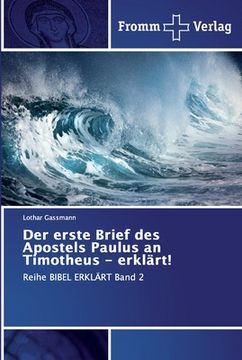 portada Der erste Brief des Apostels Paulus an Timotheus - erklärt! (in German)