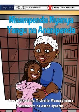 portada I Love Granny, And She Loves Me - Ninampenda Nyanya Yangu na Ananipenda (en Swahili)