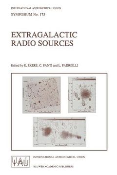 portada extragalactic radio sources: proceedings of the 175th symposium of the international astronomical union, held in bologna, italy 10 14 october 1995 (en Inglés)