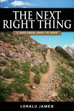portada The Next Right Thing: A Path From Grief to Hope (en Inglés)