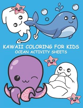 portada Kawaii Coloring for Kids Ocean Activity Sheets: Sea Creatures Coloring Book (en Inglés)