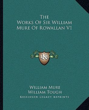 portada the works of sir william mure of rowallan v1 (en Inglés)
