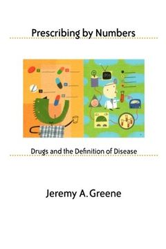 portada Prescribing by Numbers: Drugs and the Definition of Disease 