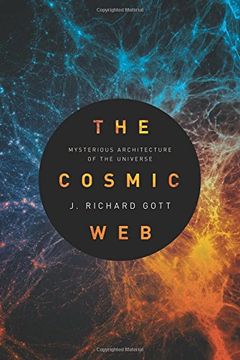 portada The Cosmic Web: Mysterious Architecture of the Universe