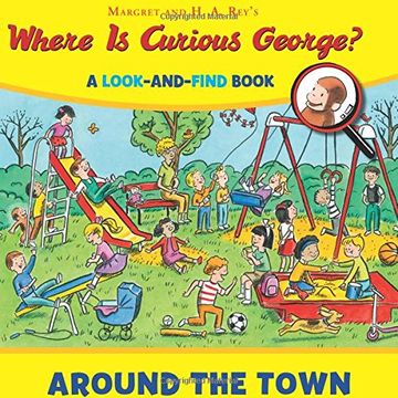 portada Where is Curious George? Around the Town: A Look-and-Find Book