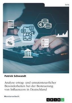 portada Analyse ertrag- und umsatzsteuerlicher Besonderheiten bei der Besteuerung von Influencern in Deutschland (en Alemán)