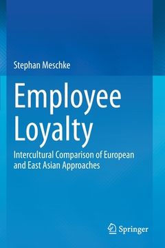 portada Employee Loyalty: Intercultural Comparison of European and East Asian Approaches (en Inglés)