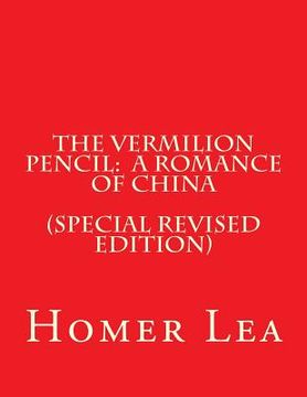 portada The Vermilion Pencil: A Romance of China (Special Revised Edition) (en Inglés)