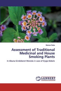 portada Assessment of Traditional Medicinal and House Smoking Plants (en Inglés)