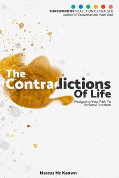 portada The Contradictions of Life: Navigating your path to personal freedom (in English)