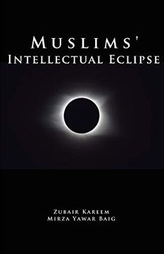portada Muslims' Intellectual Eclipse (en Inglés)