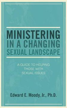 portada Ministering in a Changing Sexual Landscape (en Inglés)