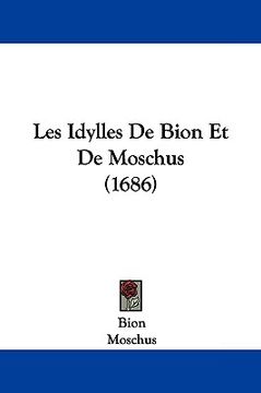 portada les idylles de bion et de moschus (1686) (en Inglés)