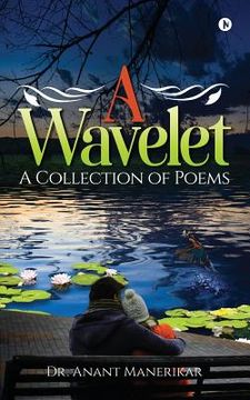 portada A Wavelet: A Collection of Poems (en Inglés)