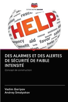Des Alarmes Et Des Alertes de Sécurité de Faible Intensité (in French)