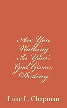 portada Are You Walking In Your God Given Destiny (en Inglés)