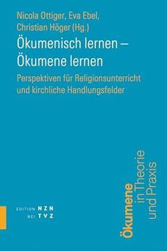portada Okumenisch Lernen - Okumene Lernen: Perspektiven Fur Religionsunterricht Und Kirchliche Handlungsfelder (in German)