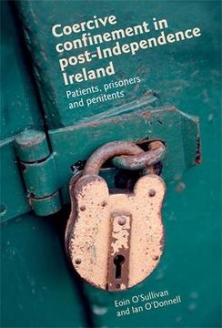portada Coercive Confinement in Ireland: Patients, Prisoners and Penitents (en Inglés)