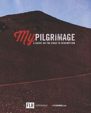 portada My Pilgrimage: A Guide On The Road To Redemption